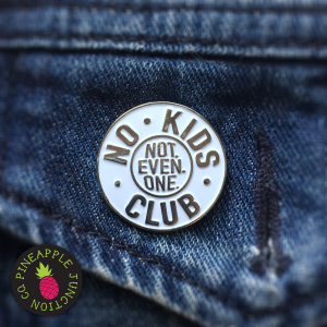 childfree pin - no kids club
